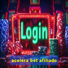 acelera bet afiliado